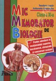 Mic memorator de biologie, pentru clasa a XI-a - Teodora Lazar, Antoneta Gheorghe