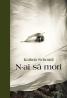 N-ai sa mori - Kathrin Schmidt