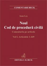 Noul Cod de procedura civila. Comentariu pe articole 
 Volumul I. Articolele 1-449 - Les Ioan