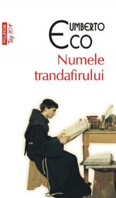 Numele trandafirului (Editia 2011) - Umberto Eco