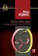 OMUL DIN CERC. ANTOLOGIE DE TEATRU SCURT 1977-2010 - VISNIEC, Matei