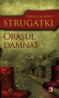 ORASUL DAMNAT - 