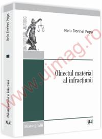 Obiectul material al infractiunii - Nelu Dorinel Popa
