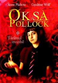 Oksa pollock, vol. 1 - Taramul invizibil - Anne Plichota , Cendrine Wolf