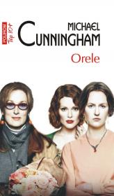 Orele (Editia 2011) - Michael Cunningham