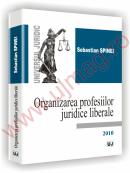 Organizarea profesiilor juridice liberale - Sebastian Spinei