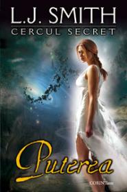 PUTEREA. CERCUL SECRET 3 - L.j. Smith