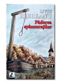 Padurea spanzuratilor - Liviu Rebreanu