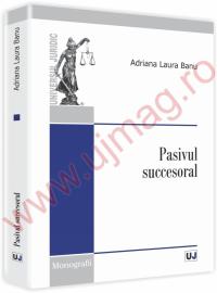 Pasivul succesoral - Adriana Laura Banu