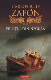 Printul din negura - Carlos Ruiz Zafon