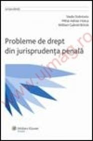 Probleme de drept din jurisprudenta penala (2008) - William Brinza