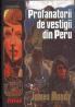 Profanatorii de vestigii din Peru - James Mandy