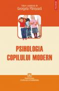 Psihologia copilului modern - Georgeta Panisoara (coord. )