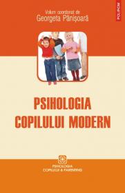 Psihologia copilului modern - Georgeta Panisoara (coord. )