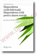 Raspunderea civila delictuala Raspunderea civila pentru daune morale - Corneliu Turianu