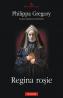 Regina rosie - Philippa Gregory
