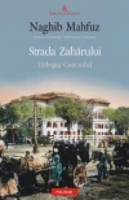 Strada Zaharului. Trilogia Cairoului 3 - Naghib Mahfuz