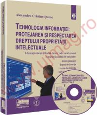 Tehnologia informatiei. Protejarea si respectarea dreptului proprietatii intelectuale - Alexandru Cristian Strenc
