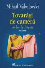 Tovarasi de camera. Student la Chisinau. Rockman - Mihail Vakulovski