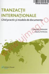 Tranzactii internationale-Ghid practic de modele si documente (2009) - Gheorghe Caraiani
