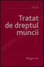 Tratat de Dreptul Muncii (2008) - Dan Top