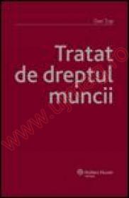 Tratat de Dreptul Muncii (2008) - Dan Top