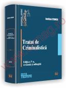 Tratat de criminalistica. Editia a V-a - Emilian Stancu