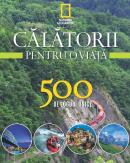 Vol. 3- Calatorii pentru o viata 500 de locuri unice -