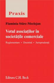 Votul asociatilor in societatile comerciale 
 Reglementare. Doctrina. Jurisprudenta - Starc-Meclejan Flaminia