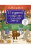 15 expresii romanesti cu tot atatea povesti - Olina Ortiz, Simona Burlacu - Simona Burlacu