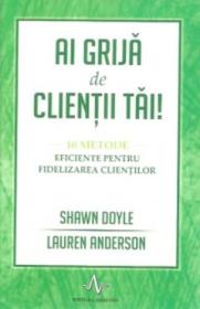 Ai grija de clientii tai! - Shawn Doyle, Lauren Anderson - Lauren Anderson
