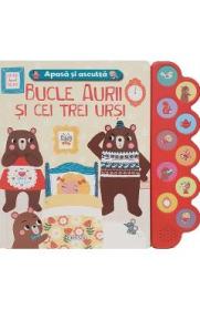 Apasa si asculta. Bucle Aurii si cei trei ursi - -