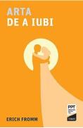 Arta de a iubi - Erich Fromm