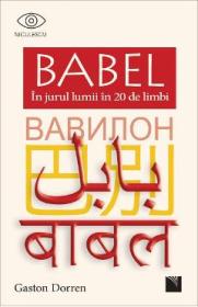 Babel in jurul lumii in 20 de limbi - Gaston Dorren
