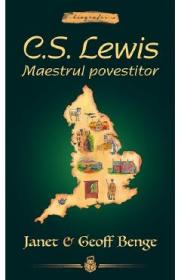 C.S. Lewis. Maestrul Povestitor - Janet Benge, Geoff Benge - Geoff Benge