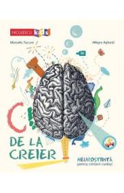 C de la creier. Neurostiinta pentru cititorii curiosi - Marcello Turconi, Allegra Agliardi - Allegra Agliardi