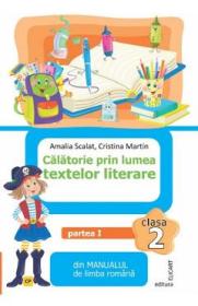 Calatorie prin lumea textelor literare - Clasa 2 Partea 1 - Caiet CP - Amalia Scalat, Cristina Martin - Amalia Scalat