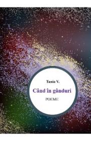 Cand in ganduri - Tania V. - Tania V