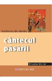 Cantecul pasarii - Anthony de Mello - Anthony De Mello
