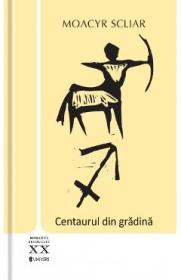 Centaurul din gradina - Moacyr Scliar