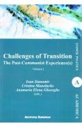 Challenges of Transition: The Post-Communist Experience(s) Vol.1 - Ioan Stanomir, Cristina Manolache - Anamaria Elena Gheorghe