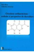 Chinolone antibacteriene - Evolutie si perspective de dezvoltare - Aura Rusu, Valentina Uivarosi - Valentina Uivarosi