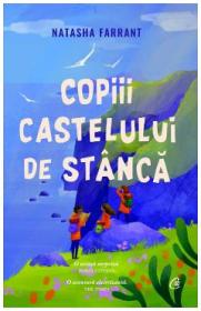 Copiii castelului de stanca - Natasha Farrant