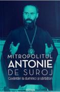 Cuvantari la duminici si sarbatori - Antonie de Suroj - Antonie De Suroj