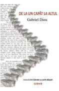 De la un capat la altul - Gabriel Dinu