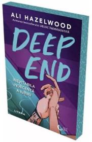 Deep End. Inevitabila indecenta a iubirii - Ali Hazelwood