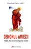 Demonul amiezii. Akedia, raul ascuns al timpurilor noastre - Dom Jean-Charles Nault - Jean-Charles Nault