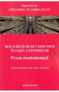 Doua decenii de comunism in Iasul universitar - Sorin Bocancea, Doru Tompea - Doru Tompea