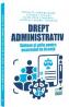 Drept administrativ. Sinteze si grile pentru examenul de licenta - Nicoleta Adriana Odina, Claudia Livia Pau, Alina Zora Stancovici, Cornelia Anghe-Drugarin - Claudia Livia Pau