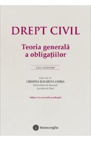 Drept civil. Teoria generala a obligatiilor Ed.3 - Cristina Elisabeta Zamsa